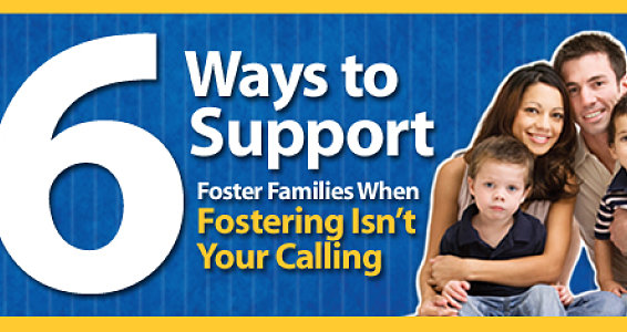 6 Ways to Support Foster Families When Fostering Isn't Your Calling