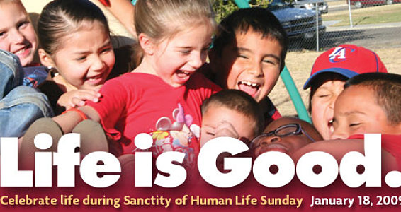 Sanctity of Life Sunday Reminds us, ‘Life is Good’