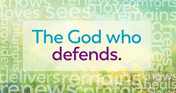 Faith Focus: The God who defends