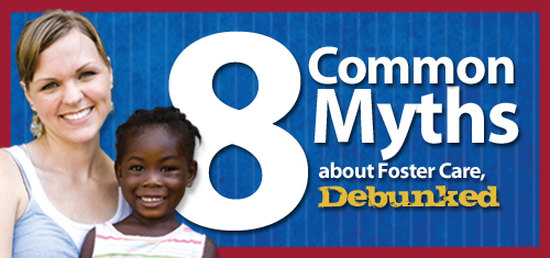 8-Foster-Care-Myths-Debunked1